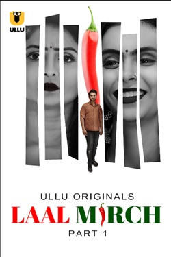Laal Mirch Part 01 2024 Ullu Hindi Web Series 480p 720p 1080p Download Filmy4Wap