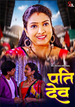 Pati Dev 2024 Soltalkies E01 S01 Web Series Download 480p 720p 1080p Filmy4Wap 